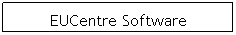 Text Box: EUCentre Software
